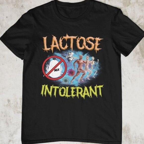 Lactose Intolerant, Weird Shirt, Specific Shirt, Funny Shirt, Offensive Shirt - Picture 1 of 4